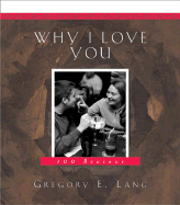 Why I Love You - Lang, Gregory E, Dr.
