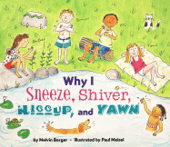 Why I Sneeze, Shiver, Hiccup, and Yawn