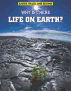 Why Is There Life on Earth?