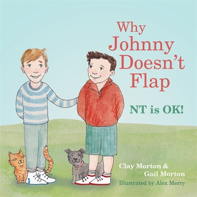 Why Johnny Doesn't Flap: NT Is Ok! - Morton, Clay, and Morton, Gail