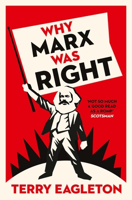 Why Marx Was Right - Eagleton, Terry