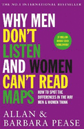 Why Men Don't Listen & Women Can't Read Maps: How to spot the differences in the way men & women think