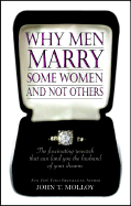 Why Men Marry Some Women and Not Others: The Fascinating Research to Land You the Husband of Your Dreams
