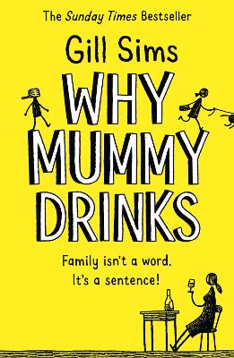 Why Mummy Drinks - Sims, Gill