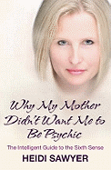 Why My Mother Didn't Want Me To Be Psychic