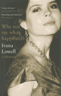 Why Not Say What Happened?: A Memoir