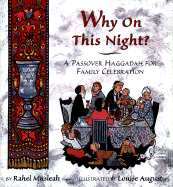 Why on This Night?: A Passover Haggadah for Family Celebration