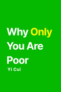 Why Only You Are Poor