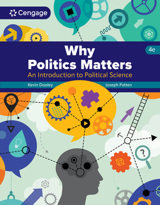 Why Politics Matters: An Introduction to Political Science - Dooley, Kevin, and Patten, Joseph