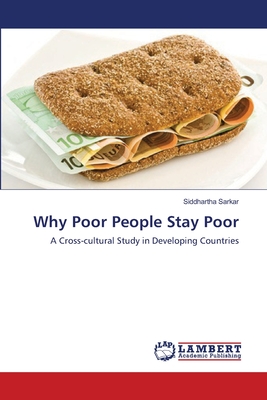 Why Poor People Stay Poor - Sarkar, Siddhartha