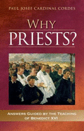 Why Priests?: Answers Guided by the Teaching of Benedict XVI