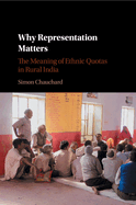 Why Representation Matters: The Meaning of Ethnic Quotas in Rural India