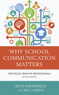 Why School Communication Matters: Strategies From PR Professionals, Second Edition