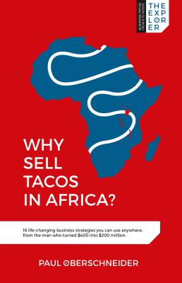 Why Sell Tacos in Africa? - Oberschneider, Paul