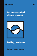 Why Should I Be Baptized? / De ce ar trebui s  m  botez?