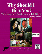 Why Should I Hire You?: Turn Interview Questions Into Job Offers
