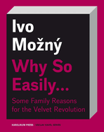 Why So Easily . . . Some Family Reasons for the Velvet Revolution: A Sociological Essay