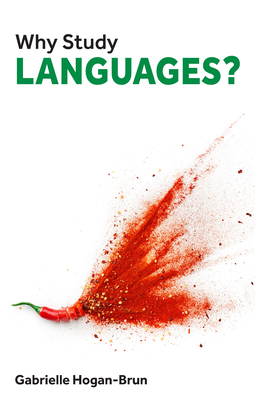 Why Study Languages? - Hogan-Brun, Gabrielle