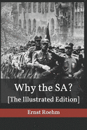 Why the SA?: [The Illustrated Edition]