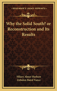 Why the Solid South? or Reconstruction and Its Results