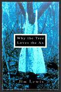 Why the Tree Loves the Ax