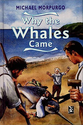 Why The Whales Came - Morpurgo, Michael