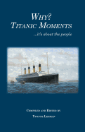 Why? Titanic Moments: It's about the People