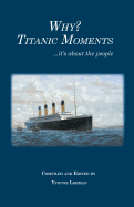 Why? Titanic Moments: it's about the people