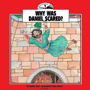Why Was Daniel Scared?