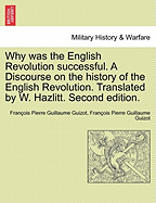 Why Was the English Revolution Successful? a Discourse on the History of the English Revolution (1850)