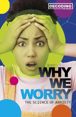 Why We Worry: The Science of Anxiety - Mayer, Melissa