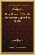 Why Winners Win or Psychology Applied to Sports