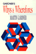 Whys and Wherefores - Gardner, Martin