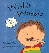 Wibble Wobble - Moss, Miriam