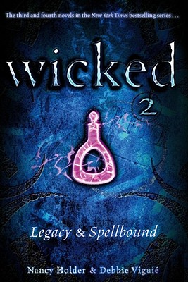 Wicked 2: Legacy & Spellbound - Holder, Nancy, and Vigui, Debbie