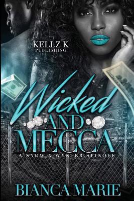 Wicked and Mecca: a snow and wynter spin off - Marie, Bianca