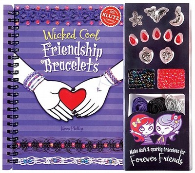 Wicked Cool Friendship Bracelets (Klutz) - Phillips, Karen