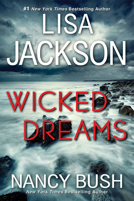 Wicked Dreams: A Riveting New Thriller - Jackson, Lisa, and Bush, Nancy