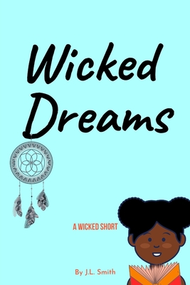 Wicked Dreams: A Wicked Short - Smith, J L