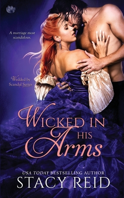 Wicked in His Arms - Reid, Stacy