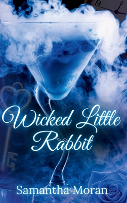 Wicked Little Rabbit - Moran, Samantha