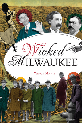 Wicked Milwaukee - Marti, Yance