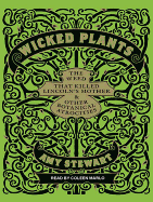 Wicked Plants: The Weed That Killed Lincoln's Mother & Other Botanical Atrocities