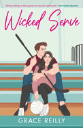 Wicked Serve: MUST-READ spicy hockey romance from the TikTok sensation!