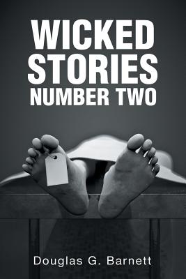 Wicked Stories Number Two - Barnett, Douglas G