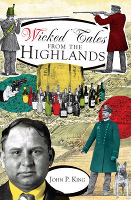 Wicked Tales from the Highlands - King, John P