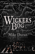 Wickers Bog: A Tale of Southern Gothic Horror