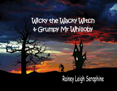 Wicky the Wacky Witch and Grumpy MR Whilloby