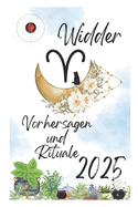 Widder Vorhersagen und Rituale 2025