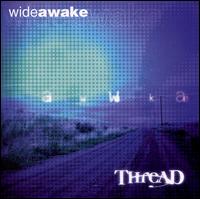 Wide Awake - Thread